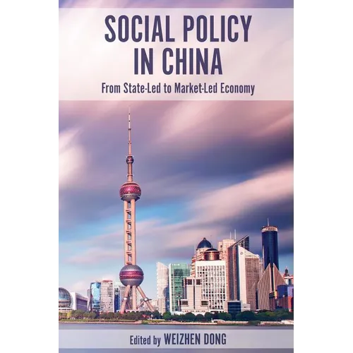 Social Policy in China: From State-Led to Market-Led Economy