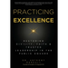 Practicing Excellence: Restoring Civility, Faith & Trusted Leadership in the Public Square