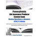Pennsylvania Life Insurance Producer License Exam Review Questions & Answers 2016/17 Edition: Self-Practice Exercises focusing on the basic principles