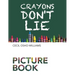 Crayons Don't Lie