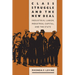 Class Struggle and the New Deal: Industrial Labor, Industrial Capital, and the State