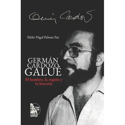 Germán Cardozo Galué: El hombre, la región y la historia