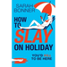 How to Slay on Holiday