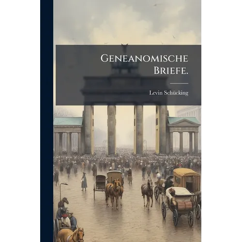 Geneanomische Briefe.