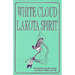 White Cloud, Lakota Spirit: An Interpretation of Native American Shamanism