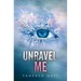 Unravel Me