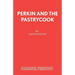 Perkin and the Pastrycook