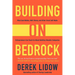 Building on Bedrock: What Sam Walton, Walt Disney, and Other Great Self-Made Entrepreneurs Can Teach Us about Building Valuable Companies