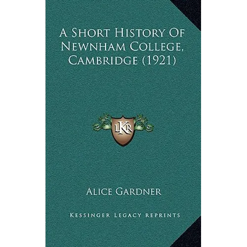 A Short History Of Newnham College, Cambridge (1921)