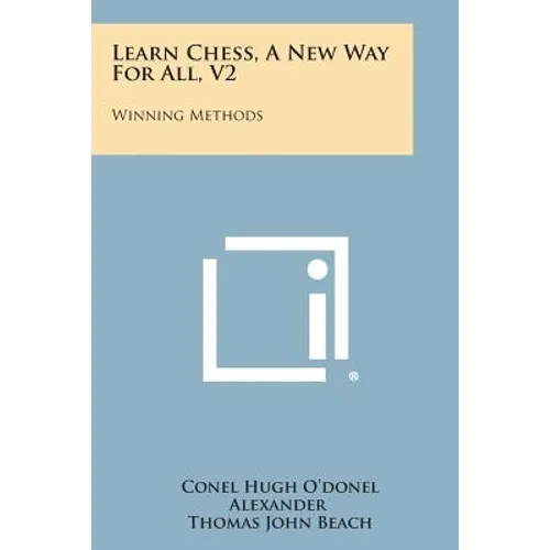 Learn Chess, A New Way For All, V2: Winning Methods