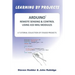 ARDUINO REMOTE SENSING & CONTROL USING 433 MHz MODULES: A Tutorial Collection of Staged Projects