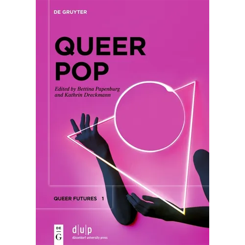 Queer Pop: Aesthetic Interventions in Contemporary Culture