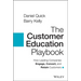 The Customer Education Playbook: How Leading Companies Engage, Convert, and Retain Customers
