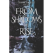 From Shadows we Rise