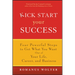 Kick Start Your Success: Four Powerful Steps to Get What You Want Out of Your Life, Career, and Business