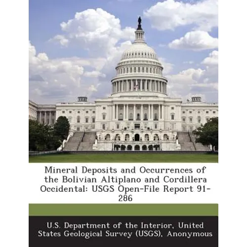 Mineral Deposits and Occurrences of the Bolivian Altiplano and Cordillera Occidental: Usgs Open-File Report 91-286