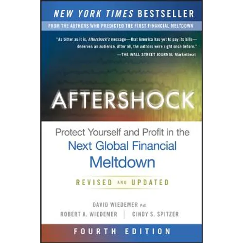Aftershock: Protect Yourself and Profit in the Next Global Financial Meltdown