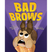 Bad Brows