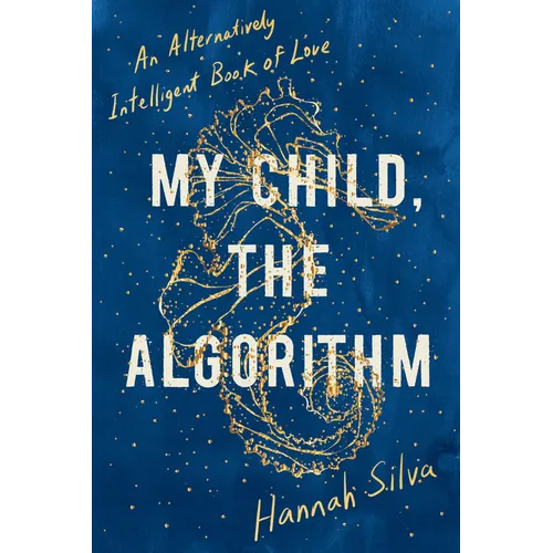 My Child, the Algorithm: An Alternatively Intelligent Book of Love