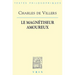 Charles de Villers: Le Magnetiseur Amoureux