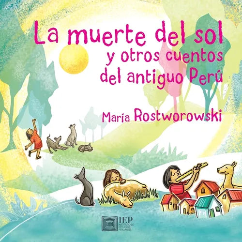 La muerte del sol y otros cuentos del antiguo Per