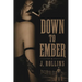 Down to Ember
