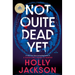 Not Quite Dead Yet: A GMA Book Club Pick