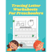 Tracing letter worksheets for Preschoolers: Workbook for Preschool, Kindergarten, and Kids Ages 3-5