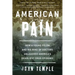 American Pain: How a Young Felon and His Ring of Doctors Unleashed America's Deadliest Drug Epidemic