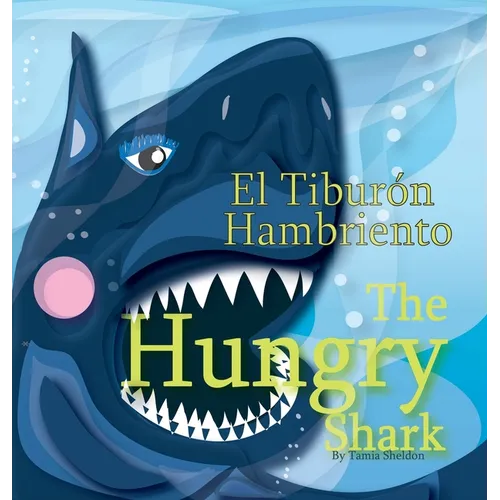 The Hungry Shark / El tiburón hambriento
