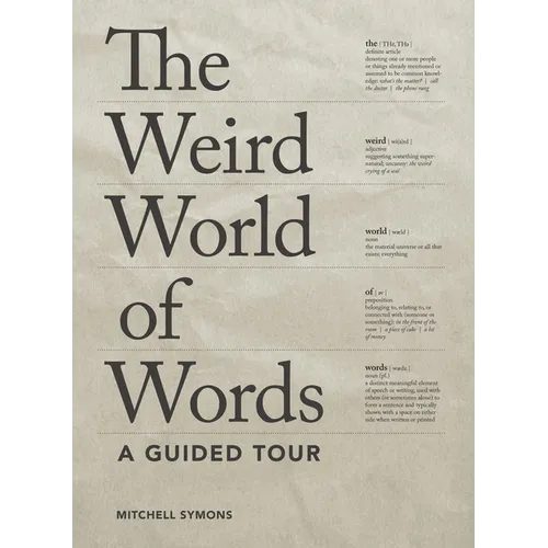 The Weird World of Words: A Guided Tour