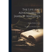The Life And Adventures Of James W. Marshall: The Discoverer Of Gold In California