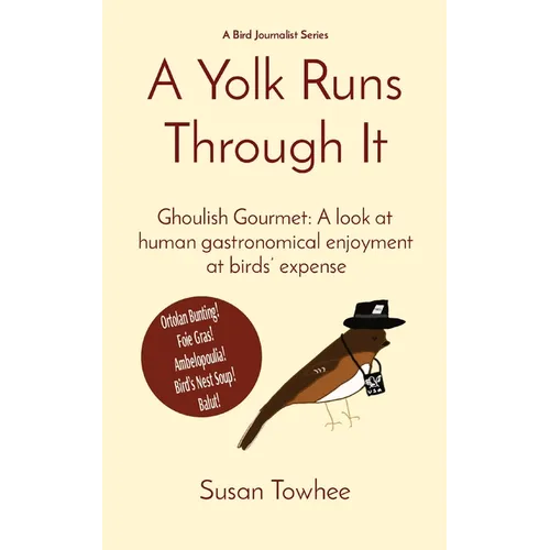 A Yolk Runs Through It: Ghoulish Gourmet: A look at human gastronomical enjoyment at birds' expense