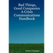 Bad Things, Good Companies: A Crisis Communications Handbook