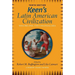 Keen's Latin American Civilization, Volume 1: A Primary Source Reader, Volume One: The Colonial Era