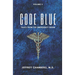 Code Blue: Tales From the Emergency Room, Volume 3