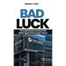 Bad Luck: An Inspirational Journey in the Battle Against Pancreatic Cancer