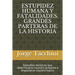 Estupidez Humana Y Fatalidades. Grandes Parteras de la Historia: Episodios decisivos que determinaron nuestro presente e impactaron nuestro futuro