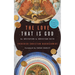 The Love That Is God: An Invitation to Christian Faith
