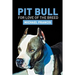 Pit Bull: For Love of the Breed