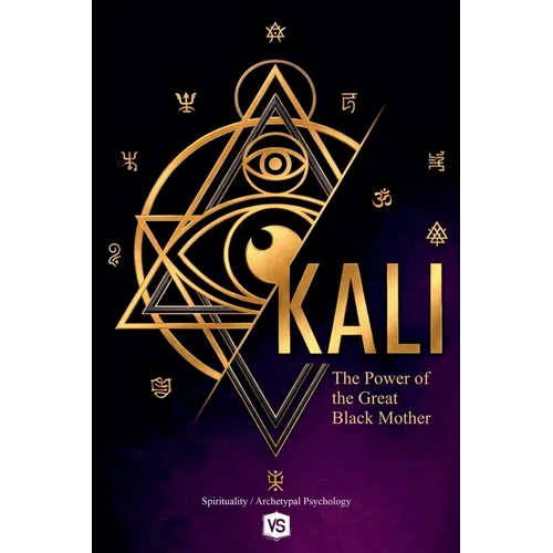 Kali: The Power of the Great Black Mother