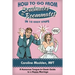 How to Go from Soul Mates to Roommates in 10 Easy Steps: (A Humorous Tongue-In-Cheek Guide to a Happy Marriage)