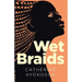 Wet Braids