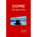 Coffee - The Magic Drink