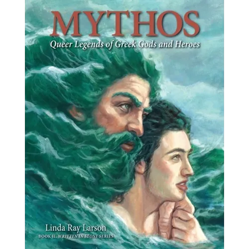 Mythos: Queer Legends of Greek Gods and Heroes