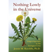 Nothing Lowly in the Universe: An Integral Approach to the Ecological Crisis