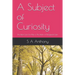 A Subject of Curiosity: The Best Cure For Pain is The Balm of Imagined Gain