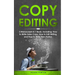 Copy Editing: 3-in-1 Guide to Master Copyediting, Copywriting, Writing Editing, Non-Fiction Writing & Edit Copy