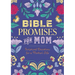 Bible Promises for Mom: Scriptural Devotions for a Mother's Life