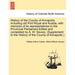 History of the County of Annapolis, Including Old Port Royal and Acadia, with Memoirs of Its Representatives in the Provincial Parliament Edited and C
